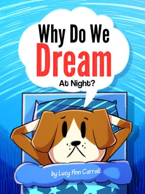 cover image of Why Do We Dream At Night?